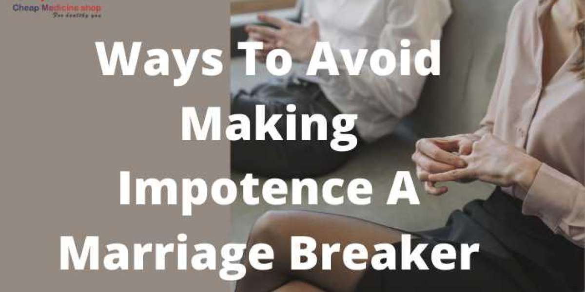 Ways To Avoid Making Impotence A Marriage Breaker