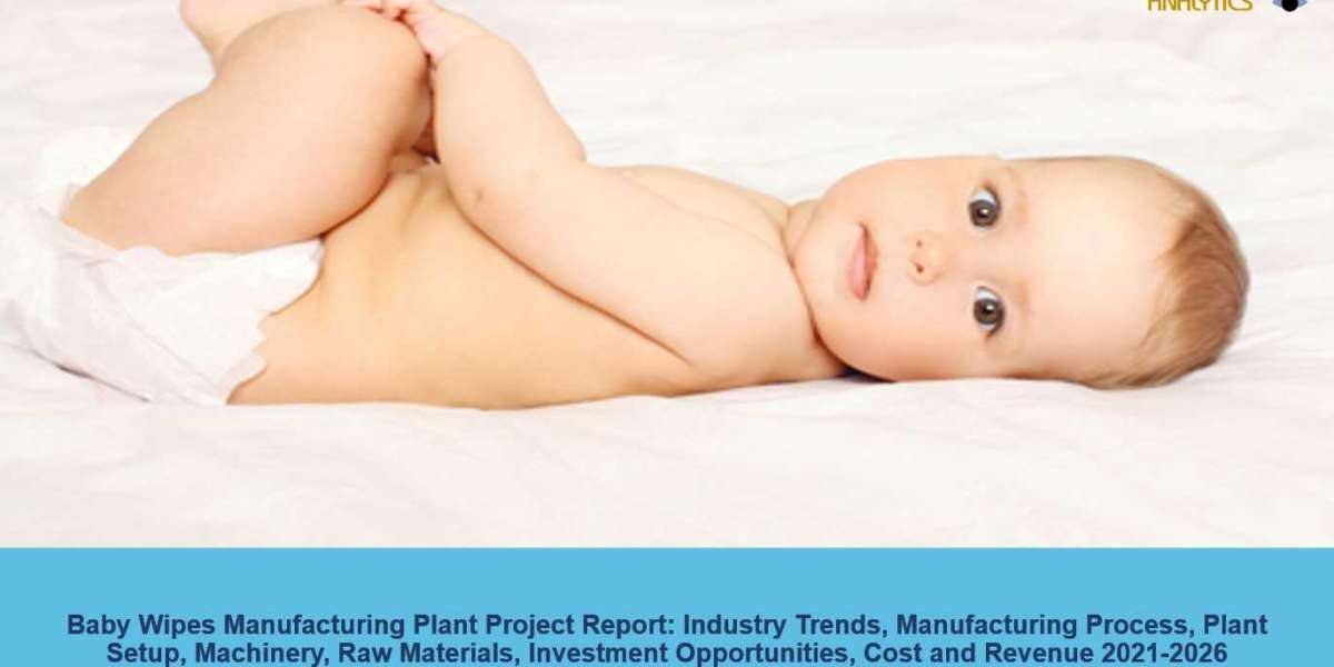 Project Report on Baby Wipes Manufacturing Plant 2021-2026 | Syndicated Analytics