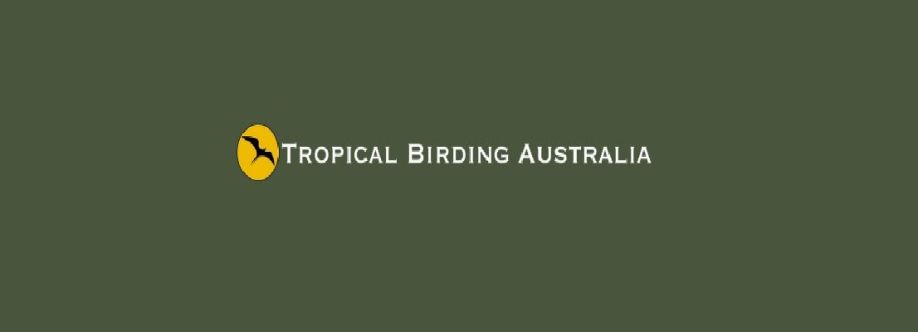 Tropical Birding Australia Cover Image