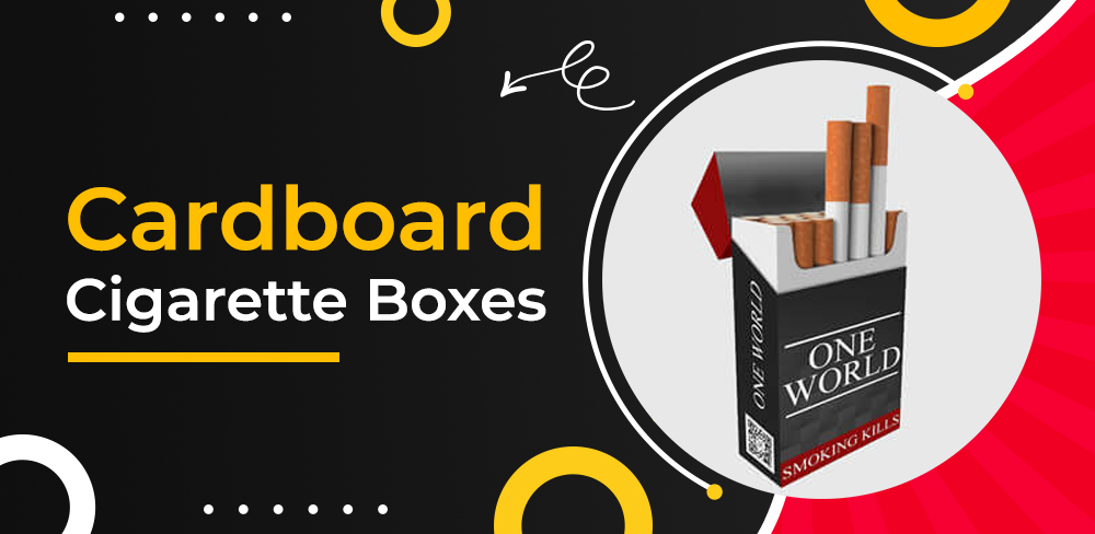 How Can Custom Cardboard Cigarette Packaging boxes Promote Your Brand?