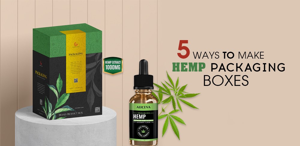 5 Ways to Make Hemp Packaging Boxes