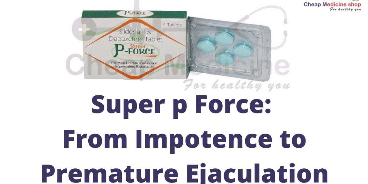 Super p Force: From Impotence to Premature Ejaculation