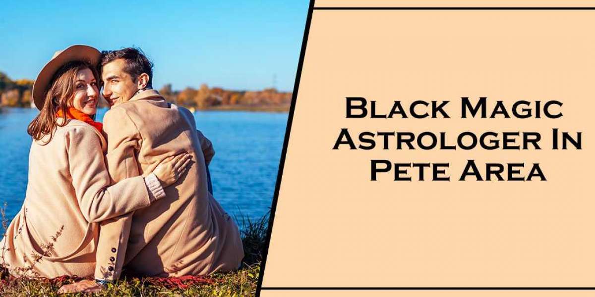 Black Magic Astrologer in Pete Area | Black Magic Specialist in Pete Area