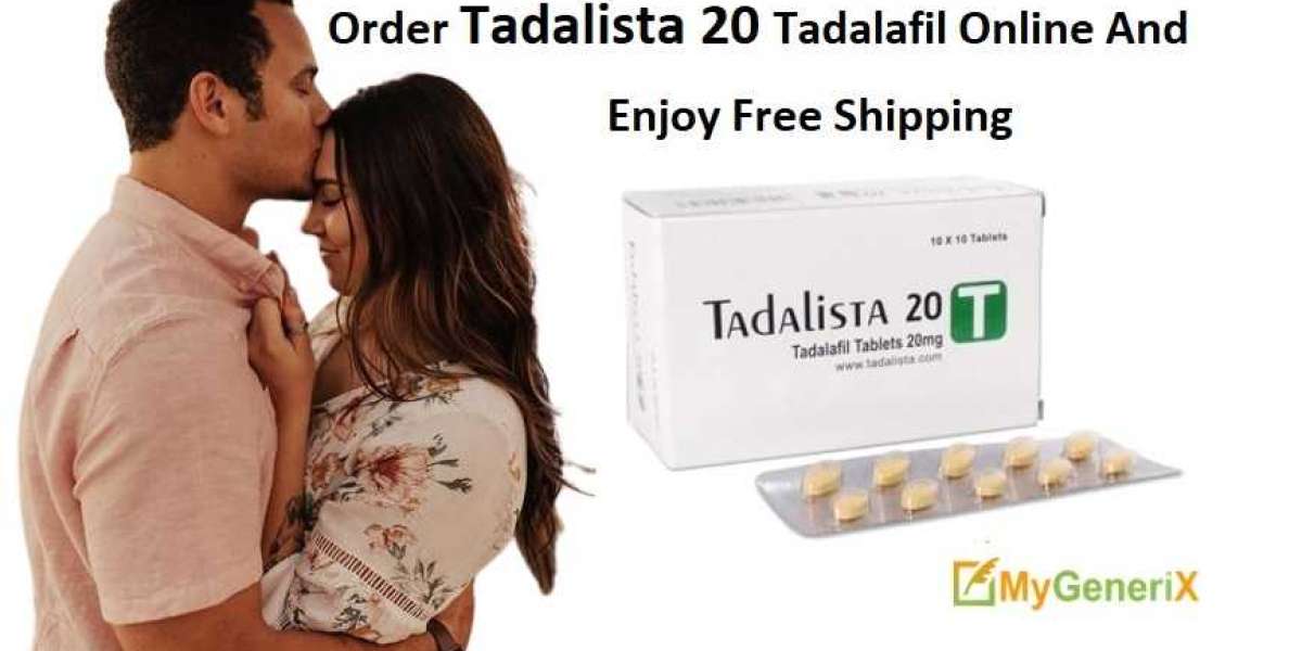 Order Tadalista 20 Tadalafil Online And Enjoy Free Shipping