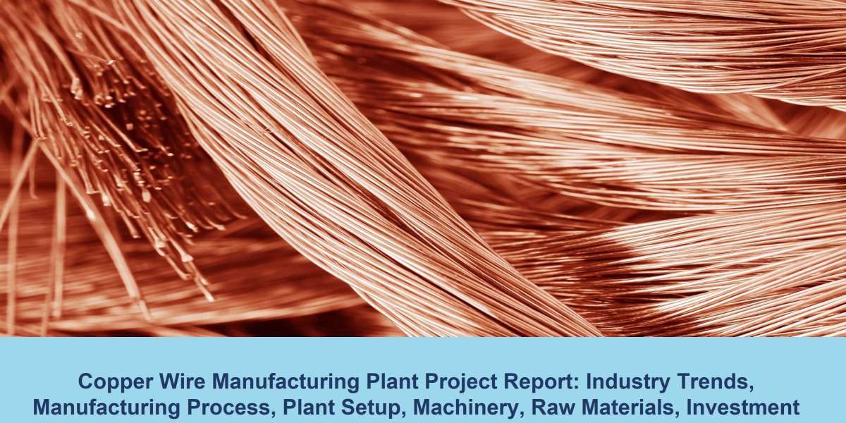 Detailed Project Report on Copper Wire Manufacturing Plant 2022-2027 | Syndicated Analytics
